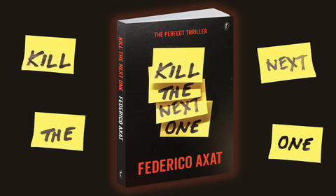 Read an Extract: Kill the Next One by Federico Axat, Argentina’s Suspense Master