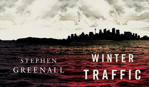 Corruption, Murder and Justice in Sydney’s Seedy Underworld. Read an Extract from Winter Traffic.