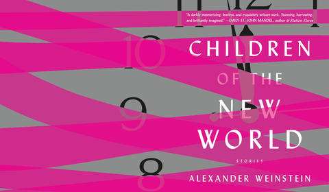 Read an extract: Children of the New World by Alexander Weinstein