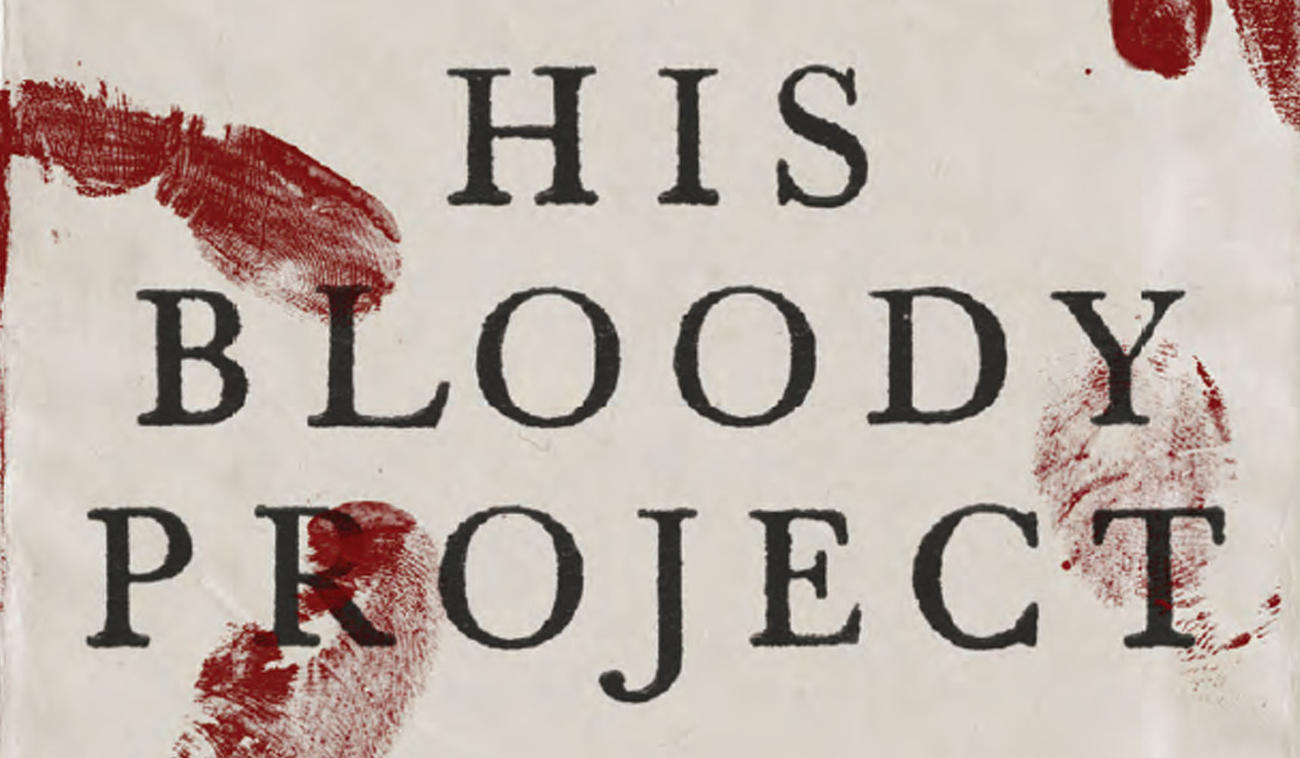 His Bloody Project by Graeme Macrae Burnet