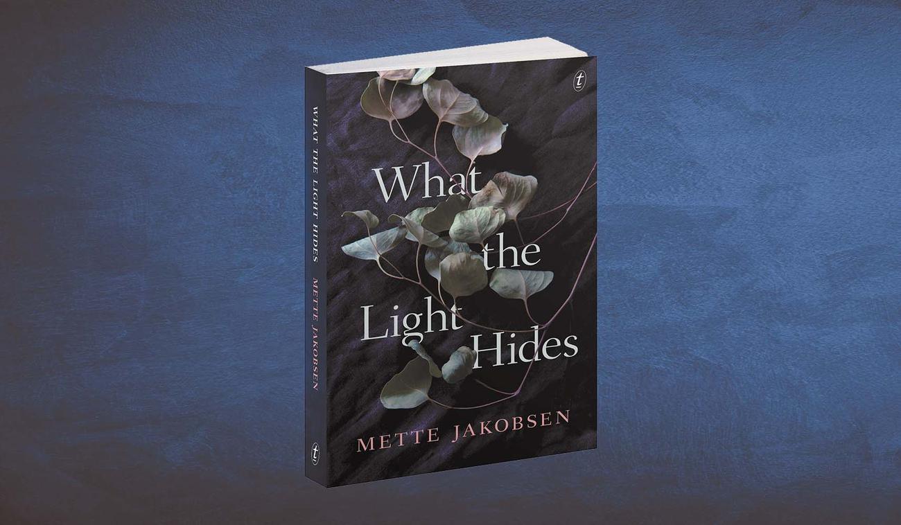 Cover of What the Light Hides by Mette Jakobsen