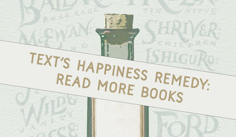 Text’s Happiness Remedy: Read More Books